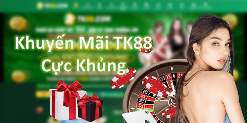 Giới thiệu các thông tin cơ bản về khuyến mãi tại TK88
